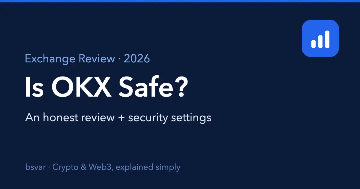 Is OKX Safe? An Honest Review + Security Settings (2026)