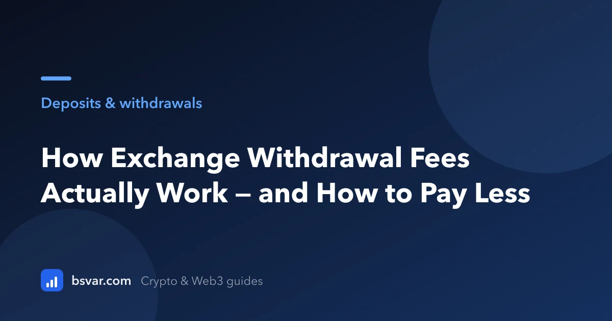 How Exchange Withdrawal Fees Actually Work — and How to Pay Less (2026)