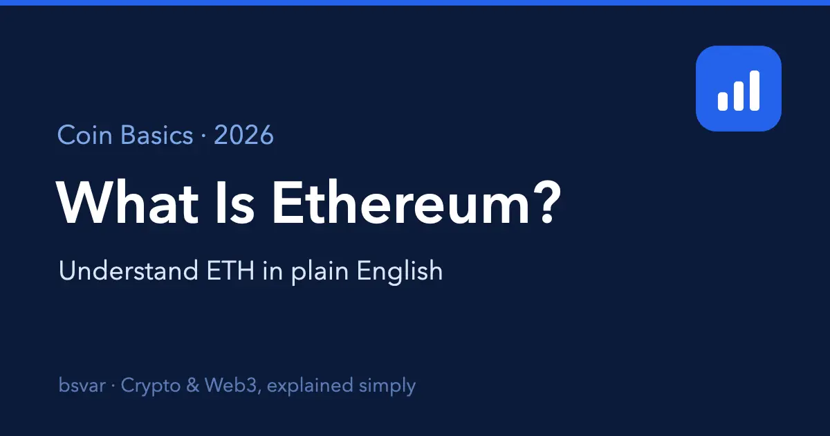 What Is Ethereum? A Plain-English Guide to ETH (2026)