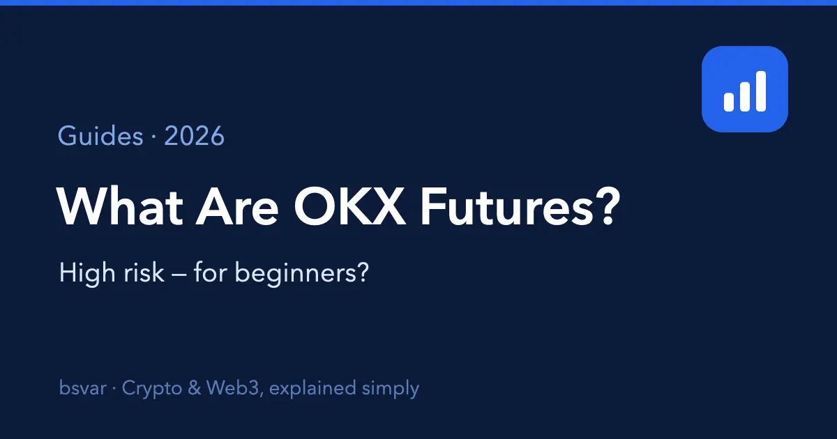 What Are OKX Futures? Should Beginners Trade Them? (2026)