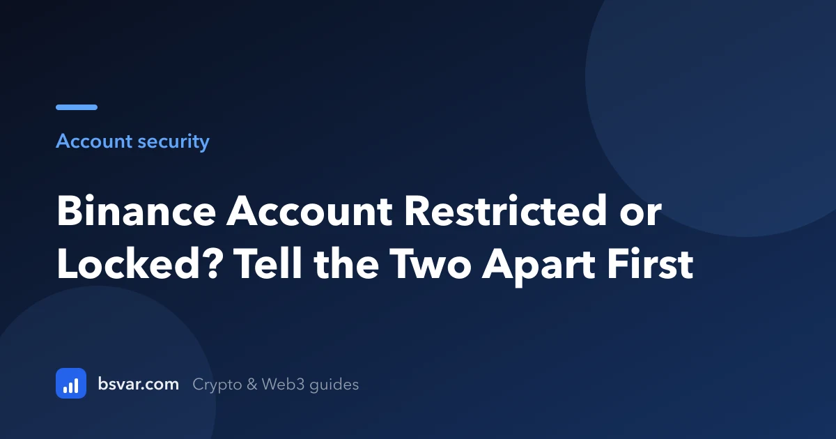 Binance Account Restricted or Locked? Tell the Two Apart First (2026)